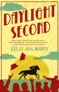 Title: Daylight Second, Author: Kelly Ana Morey