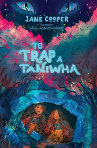 Title: To Trap a Taniwha, Author: Jane Cooper