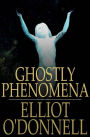 Ghostly Phenomena