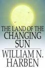 The Land of the Changing Sun