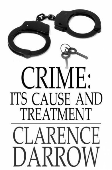 Crime: Its Cause and Treatment