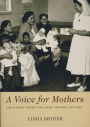 A Voice for Mothers: The Plunket Society and Infant Welfare