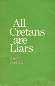 Title: All Cretans are Liars and Other Poems, Author: Anne French
