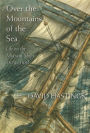 Over the Mountains of the Sea: Life on the Migrant Ships 1870-1885