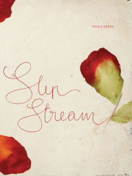 Title: Slip Stream, Author: Paula Green