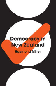 Title: Democracy in New Zealand, Author: Raymond Miller