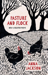 Title: Pasture and Flock: New and Selected Poems, Author: Anna Jackson