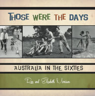 Those Were the Days : Australia in the Sixties