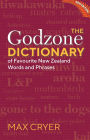 The Godzone Dictionary: Of Favourite New Zealand Words and Phrases