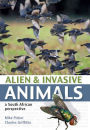 Alien and Invasive Animals: A South African Perspective