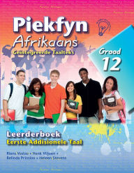 Title: Piekfyn Afrikaans Leerderboek Graad 12 Eerste Addisionele Taal, Author: Riens Vosloo