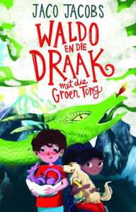Title: Waldo en die Draak met die Groen Tong, Author: Jaco Jacobs