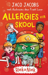 Title: Riek en Niek: Allergies vir skool, Author: Jaco Jacobs