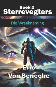 Title: Sterrevegters 2: Die Wraakneming, Author: Eric Von Benecke