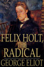 Felix Holt, the Radical