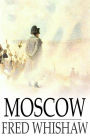 Moscow: A Story of the French Invasion of 1812