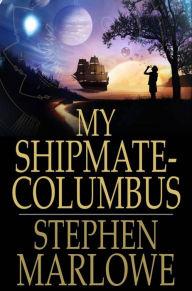 Title: My Shipmate - Columbus, Author: Stephen Marlowe