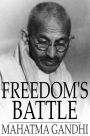 Freedom's Battle: Being a Comprehensive Collection of Writings and Speeches on the Present Situation