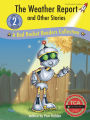 The Weather Report and Other Stories: A Red Rocket Readers Collection