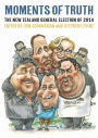 Moments of Truth: The New Zealand General Election of 2014