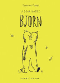 Title: A Bear Named Bjorn, Author: Delphine Perret