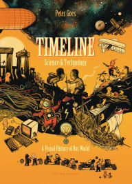 Title: Timeline Science and Technology: A Visual History of Our World, Author: Peter Goes