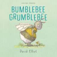 Title: Bumblebee Grumblebee, Author: David Elliot