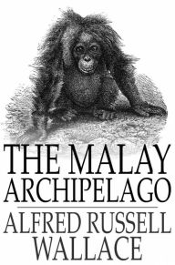 Title: The Malay Archipelago, Author: Alfred Russell Wallace