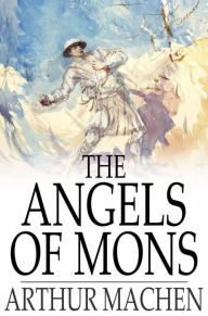 Title: The Angels of Mons, Author: Arthur Machen