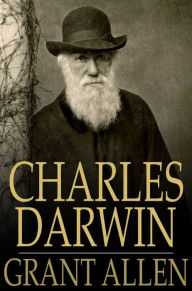 Title: Charles Darwin, Author: Grant Allen