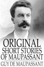 Original Short Stories of Maupassant