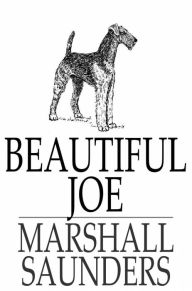 Title: Beautiful Joe, Author: Marshall Saunders