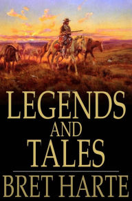 Title: Legends and Tales, Author: Bret Harte