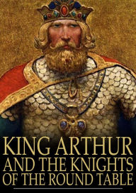 Title: King Arthur and the Knights of the Round Table, Author: Rupert S. Holland