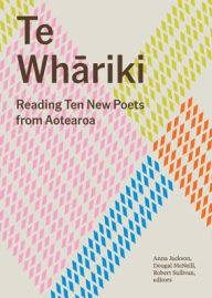 Title: Te Whariki: Reading Ten New Poets from Aotearoa, Author: Dougal McNeill