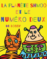 Title: La planète Shmoo et le numéro deux, Author: Bobby