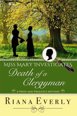 Death of a Clergyman: A Pride and Prejudice Mystery