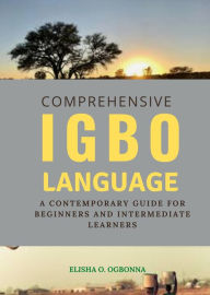 Title: Comprehensive Igbo Language, Author: Elisha O. Ogbonna