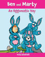 Ben and Marty: An Eggomatic Day
