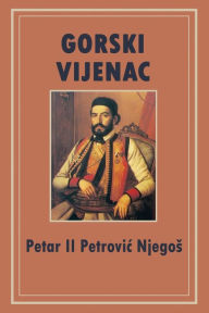 Title: Gorski vijenac, Author: Petar Petrovic Njegos II