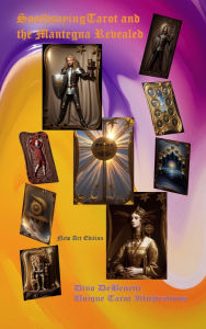 Title: Soothsaying Tarot and the Mantegna Revealed, Author: Dino Debenetti