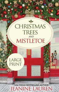 Title: Christmas Trees and Mistletoe, Author: Jeanine Lauren