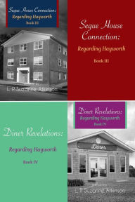 Title: Regarding Hayworth Series: Bundle # 2 Segue House Connection & Diner Revelations, Author: L. P. Suzanne Atkinson