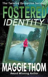 Title: Fostered Identity, Author: Maggie Thom