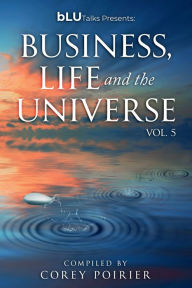 Title: bLU TALKS Presents: Business, Life and The Universe Vol 5.:, Author: Rosalyn Fung
