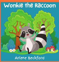 Title: WONKIE THE RACCOON, Author: ARLENE BECKFORD