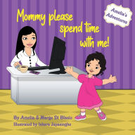 Title: Amelia's Adventures: Mommy, please spend time with me!, Author: Marge Di Blasio