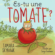 Title: Es-tu une tomate ?, Author: Tamara Skyhawk