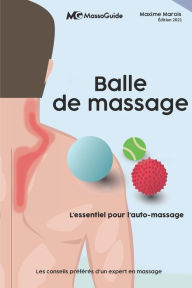 Title: Balle de massage: L'essentiel pour l'auto-massage, Author: MassoGuide