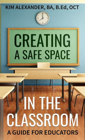 Creating a Safe Space in the Classroom: A Guide for Educators